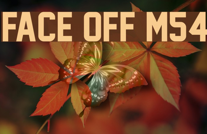 Face Off M54 Fonte examples