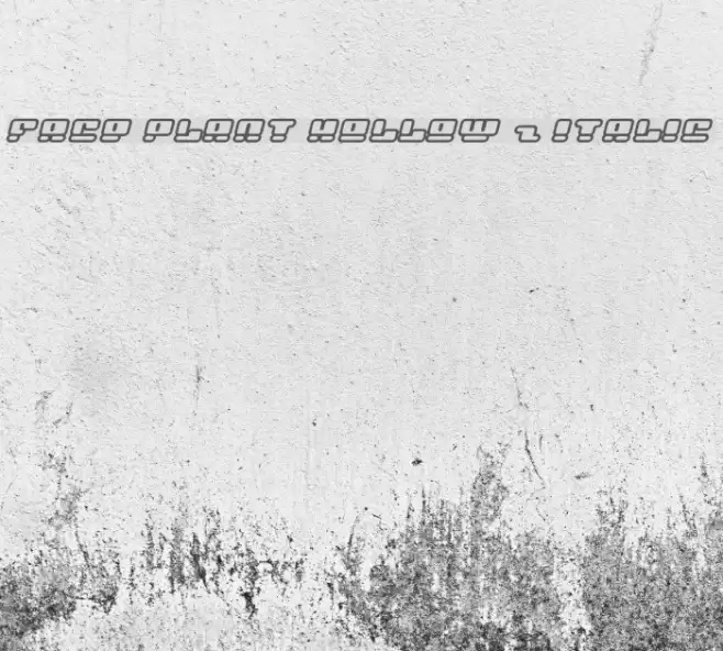 Face plant hollow 2 Italic Font examples