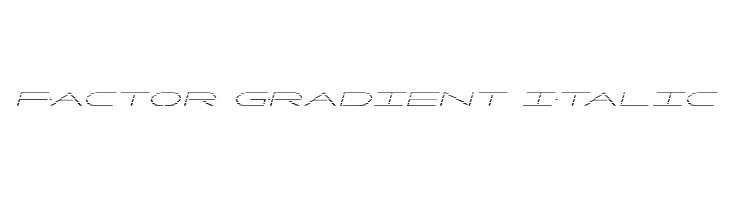 Factor Gradient Italic  フリーフォントのダウンロード