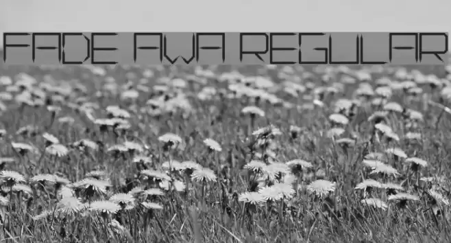 Fade Away Regular Шрифта examples