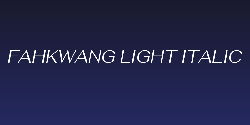 Fahkwang Light Italic Social Header