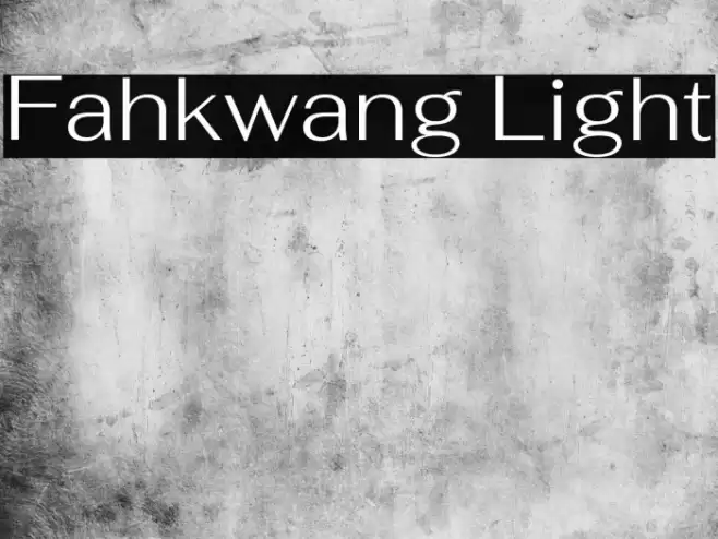 Fahkwang Light Fonte examples