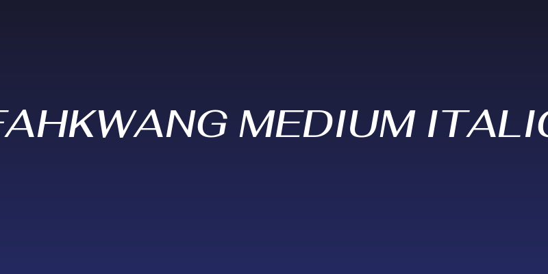 Fahkwang Medium Italic Social Header