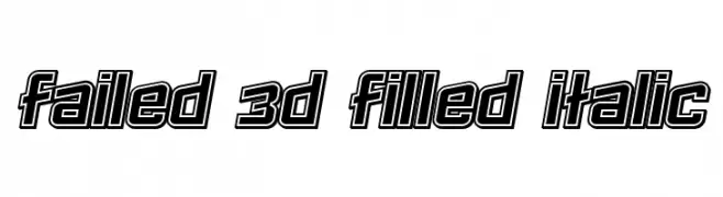 Failed 3d Filled Italic  フリーフォントのダウンロード