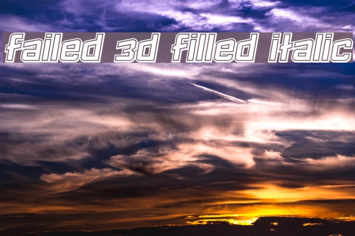 Failed 3d Filled Italic Example 2