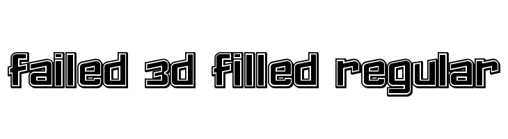 Failed 3d Filled Regular  font caratteri gratis