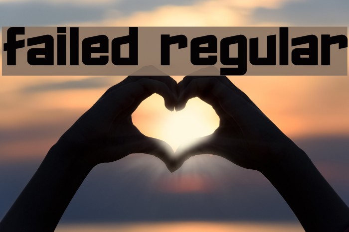 Failed Regular Font examples