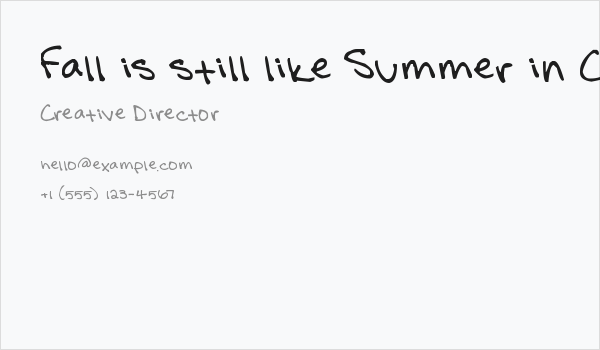 Fall is still like Summer in Ca Business Card