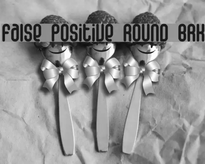 False Positive Round BRK Font examples