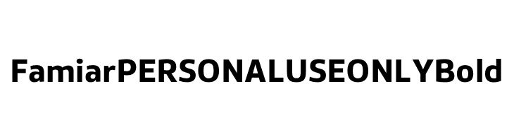 Famiar PERSONAL USE ONLY Bold  フリーフォントのダウンロード