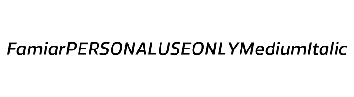 Famiar PERSONAL USE ONLY Medium Italic  免费字体下载