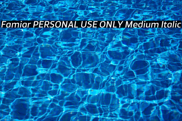 Famiar PERSONAL USE ONLY Medium Italic Example 1