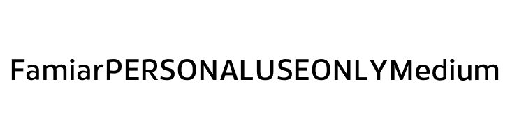 Famiar PERSONAL USE ONLY Medium  Free Fonts Download