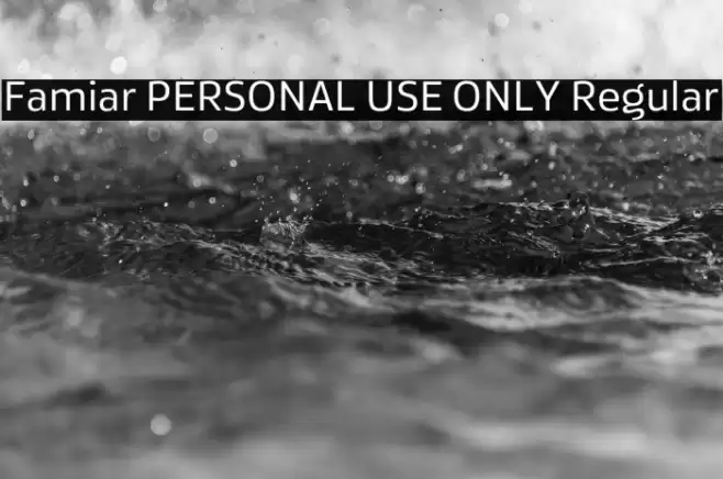 Famiar PERSONAL USE ONLY Regular Font examples
