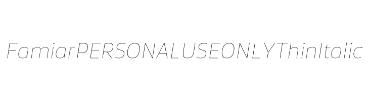 Famiar PERSONAL USE ONLY Thin Italic  免费字体下载