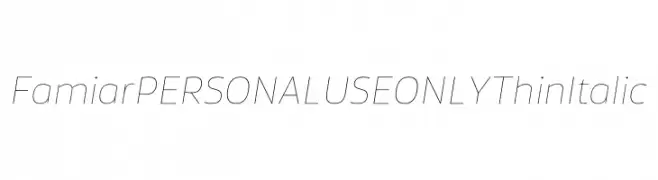 Famiar PERSONAL USE ONLY Thin Italic  フリーフォントのダウンロード