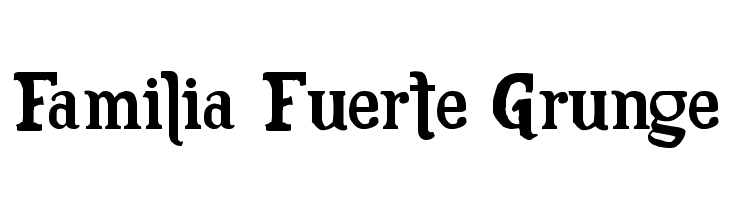 Familia Fuerte Grunge Fuentes