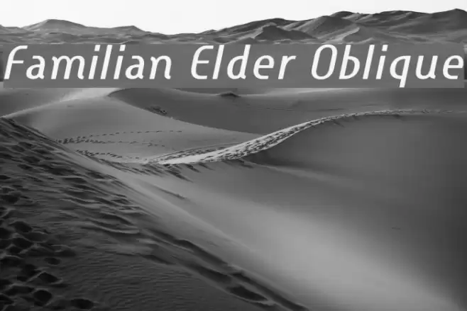 Familian Elder Oblique Font examples