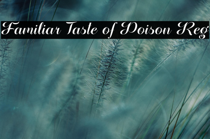 Familiar Taste of Poison Reg Example 1