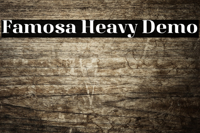 Famosa Heavy Demo Example 3