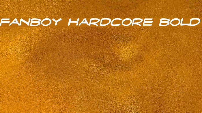 Fanboy Hardcore Bold Font examples