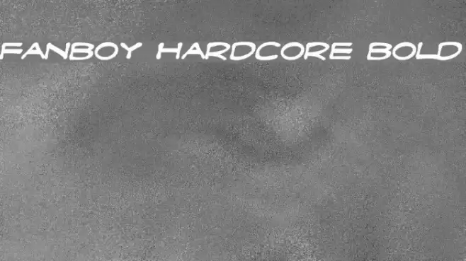 Fanboy Hardcore Bold Font examples