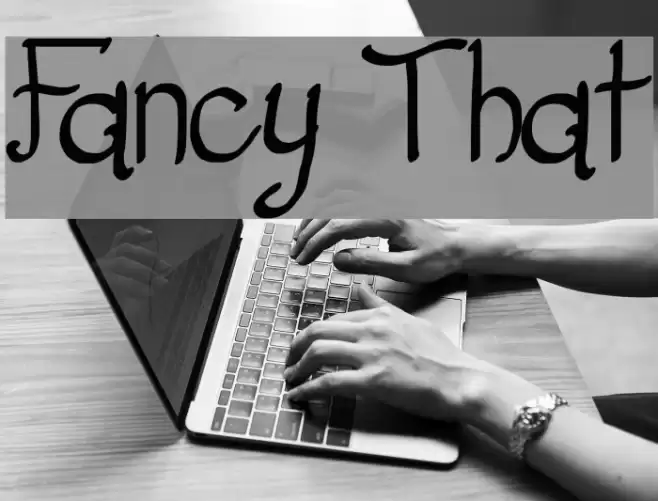 Fancy That フォント examples