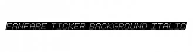 Fanfare Ticker Background Italic  font caratteri gratis