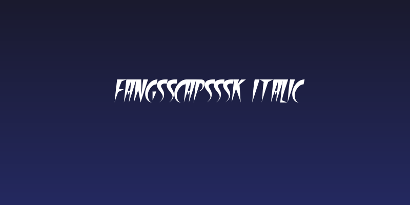 FangsSCapsSSK Italic Social Header