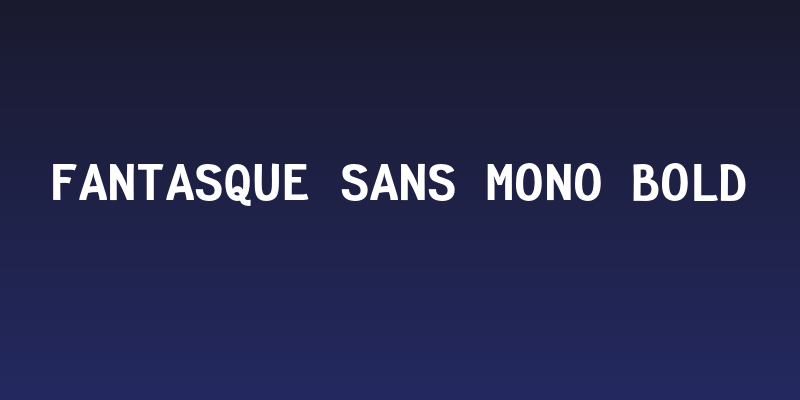 Fantasque Sans Mono Bold Social Header