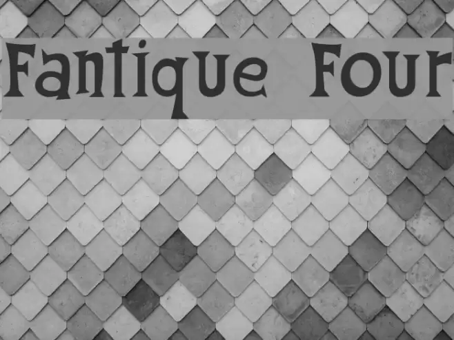 Fantique Four Font examples