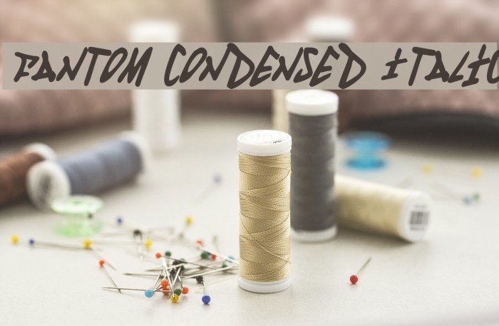 Fantom Condensed Italic Example 2