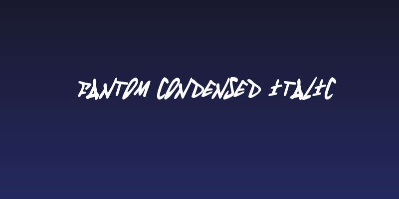 Fantom Condensed Italic Social Header