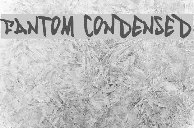 Fantom Condensed Font examples