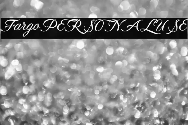 FargoPERSONALUSE Font examples