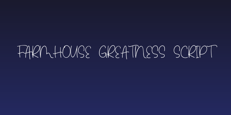 Farmhouse Greatness Script Social Header