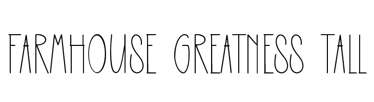 Farmhouse Greatness Tall  Free Fonts Download