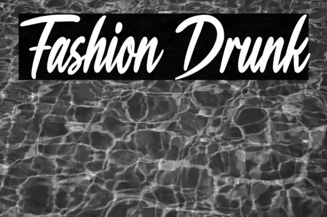 Fashion Drunk Font examples