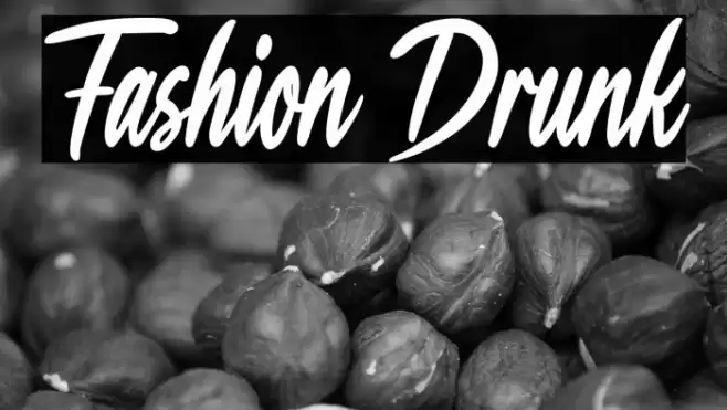 Fashion Drunk Font examples