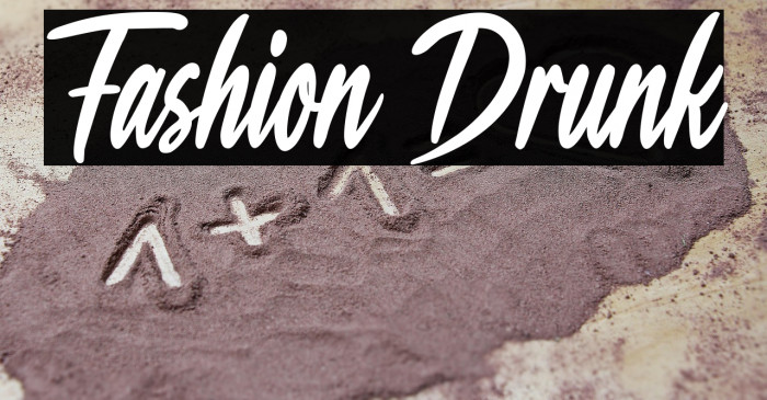 Fashion Drunk Example 3