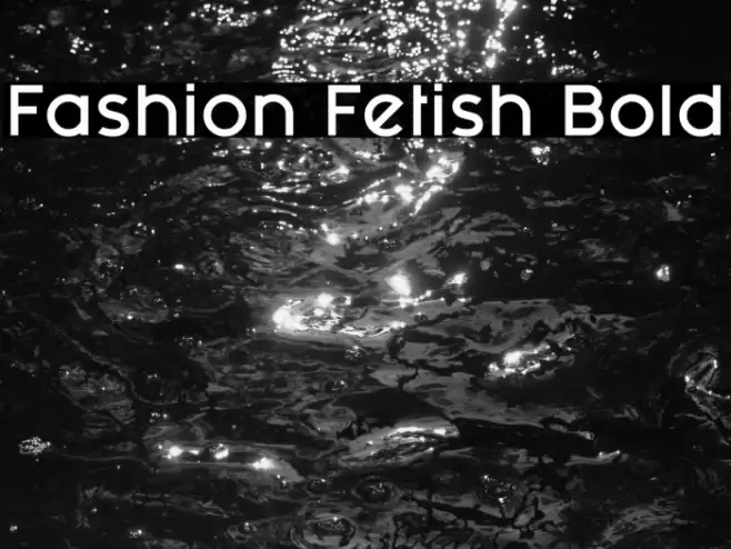 Fashion Fetish Bold Font examples
