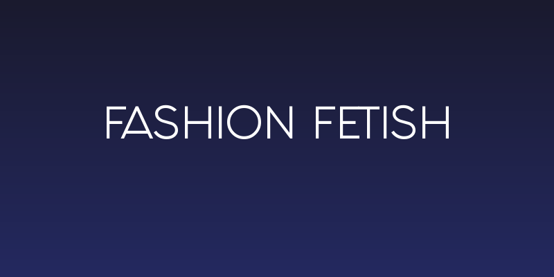 Fashion Fetish Social Header