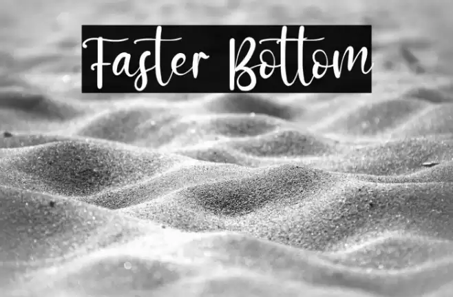 Faster Bottom Font examples