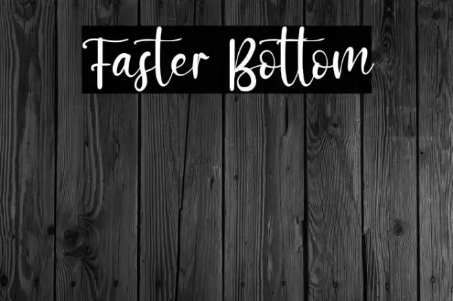Faster Bottom Font examples