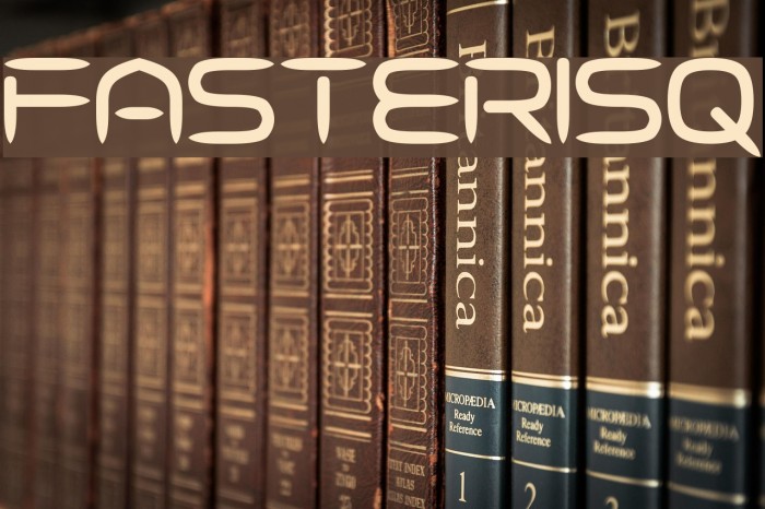Fasterisq Font examples