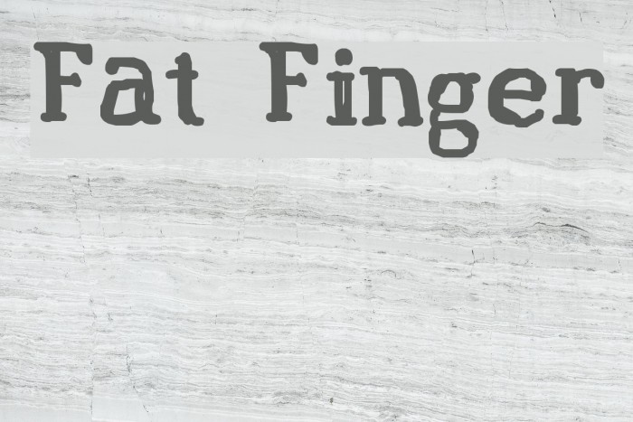 Fat Finger Font examples