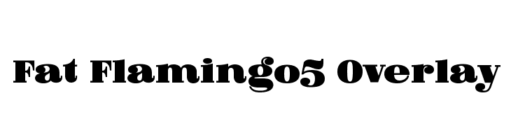 Fat Flamingo5 Overlay  les polices de caractères gratuit tlcharger