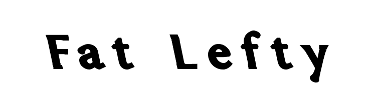 Fat Lefty Font