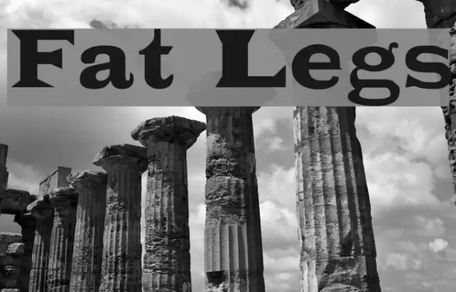 Fat Legs Шрифта examples