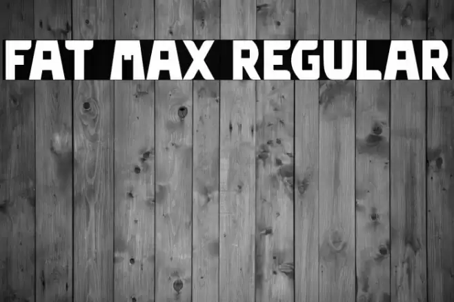 Fat Max Regular Font examples